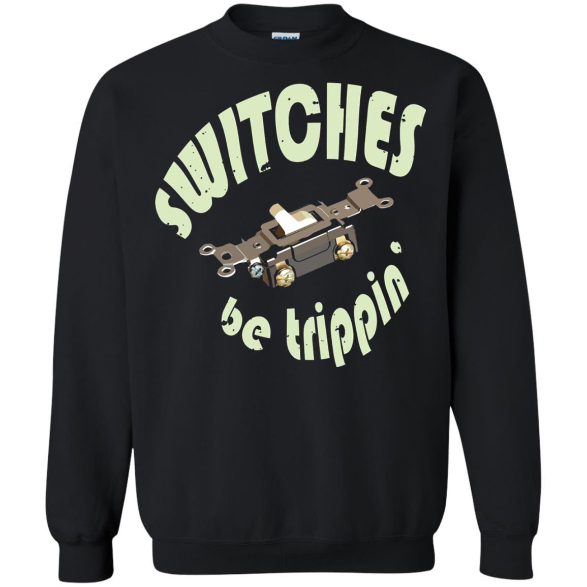 Electrician T-shirt Switches Be Trippin Black