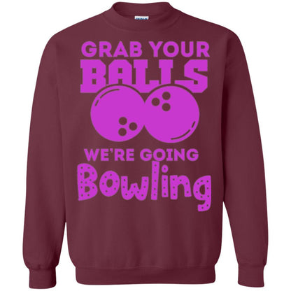 Bowler T-shirt Grab Your Balls We_re Going Bowling