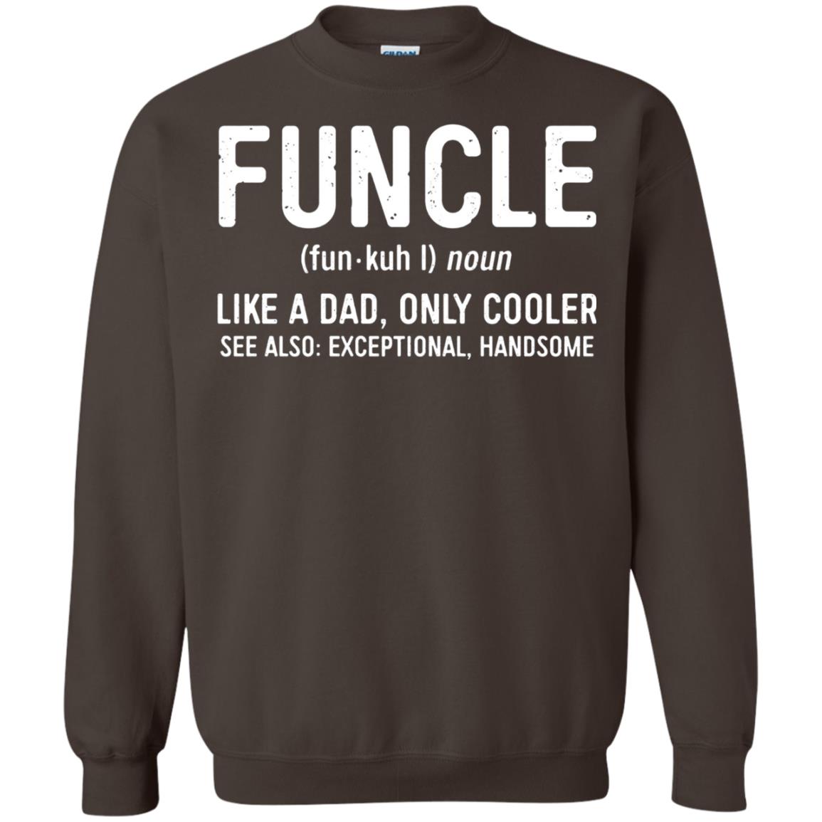Funcle Definition Like A Dad Only Cooler Uncle T-shirt Dark Chocolate