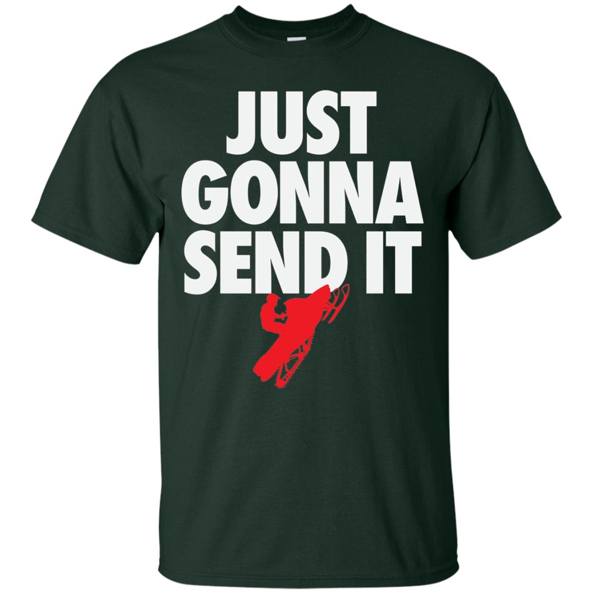 Just Gonna Send It Snowmobile Lover T-shirt Forest