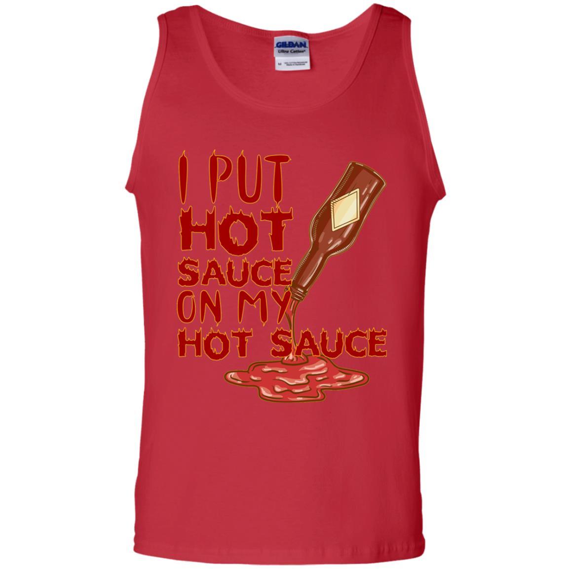 Hot Sauce T-shirt I Put Hot Sauce On My Hot Sauce Red
