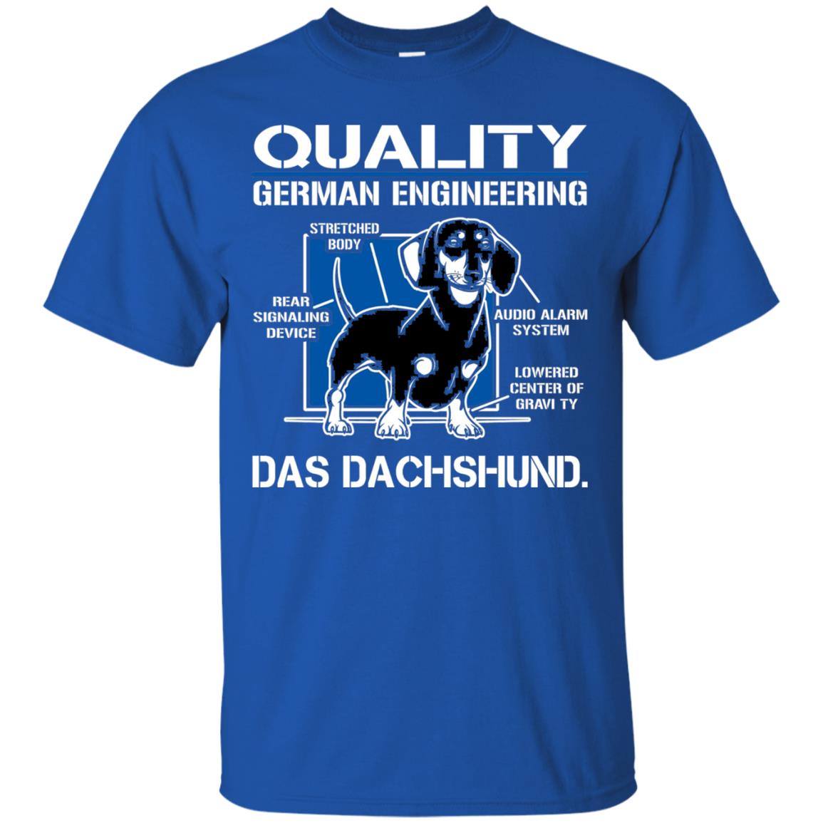 Quality German Engineering Das Dachshund Dog Lover T-shirt Royal