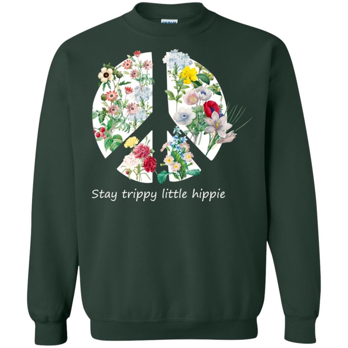 Stay Trippy Little Hippie Peace Sign Shirt Forest Green