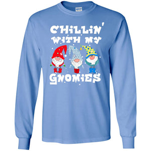 Chillin' With My Gnomies X-mas Gift Shirt For Mens Womens KidsG240 Gildan LS Ultra Cotton T-Shirt