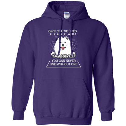 Once You've Lived With A Samoyed You Can Never Live Without One Shirt Purple