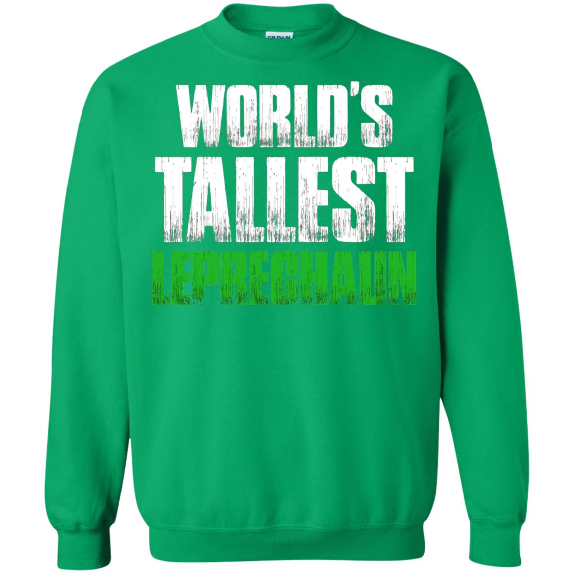 St. Patrick_s Day T-shirt World_s Tallest Leprechaun Irish Green