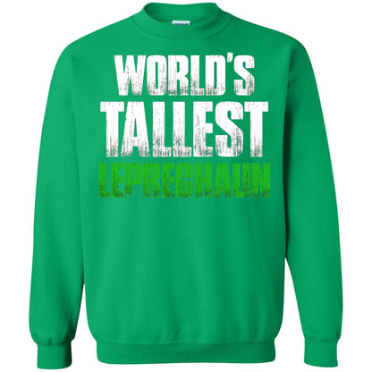 St. Patrick_s Day T-shirt World_s Tallest Leprechaun Irish Green