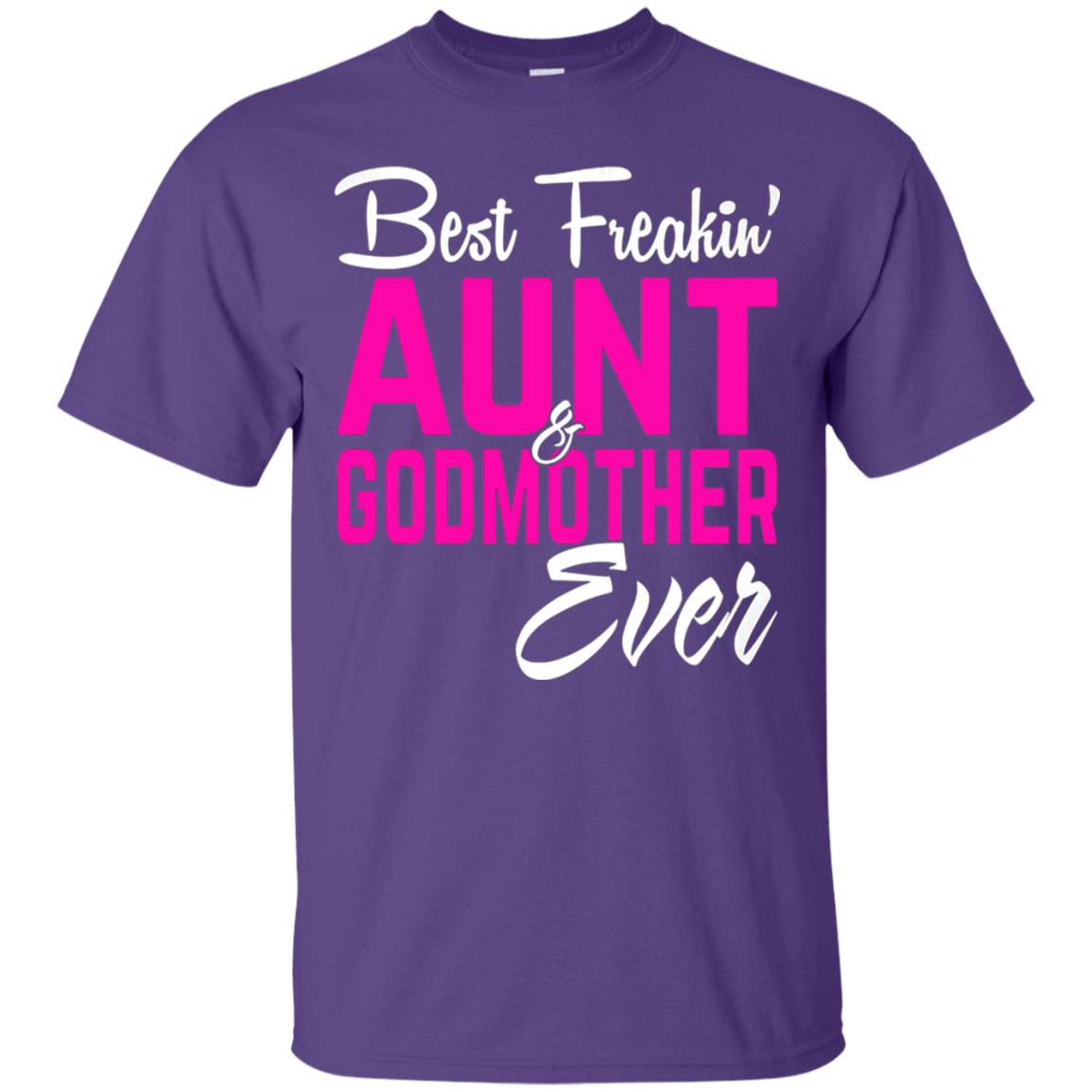 Best Freakin Aunt And Godmother Ever Family T-shirt Purple