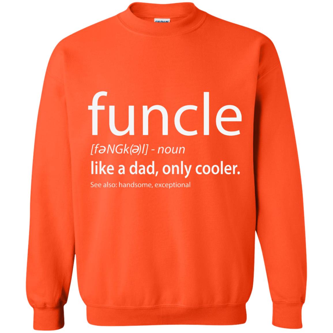Funcle Definition T-shirt Like Dad But Cooler Orange