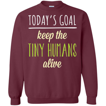 Mommy T-shirt Today_s Goal Keep The Tiny Humans Alive T-shirt Maroon