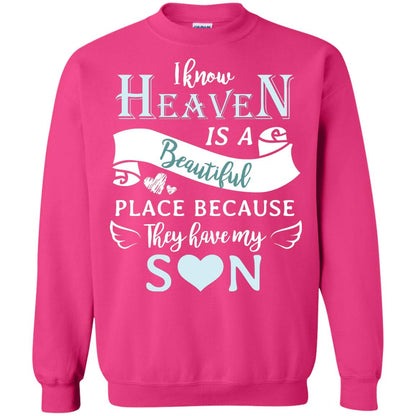 I Know Heaven Is A Beautiful Place Because They Have My Son Shirt Heliconia