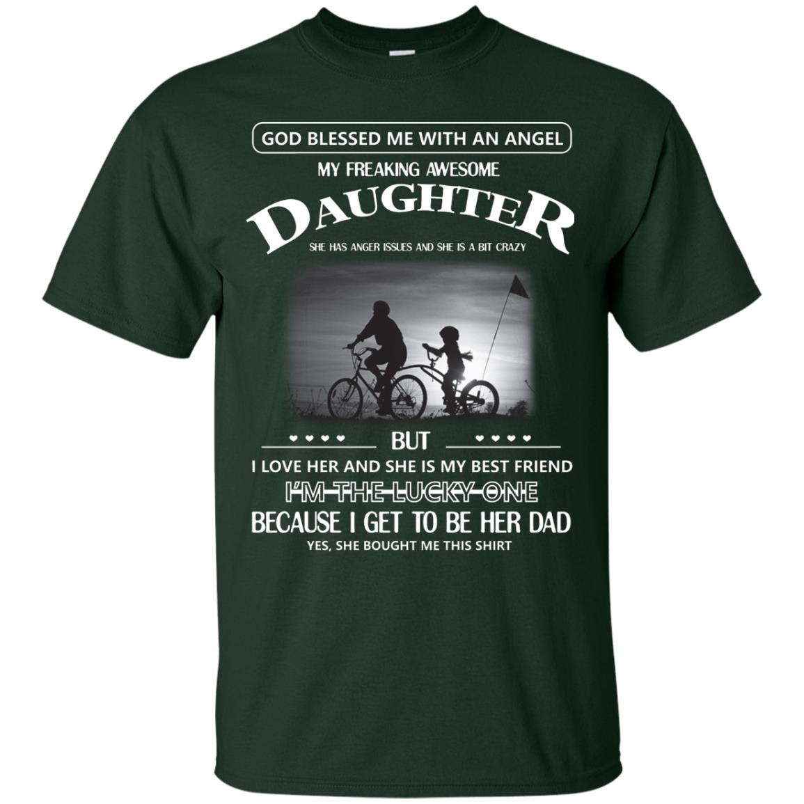 God Blessed Me With An Angle My Freaking Awesome Daughter Shirt Forest