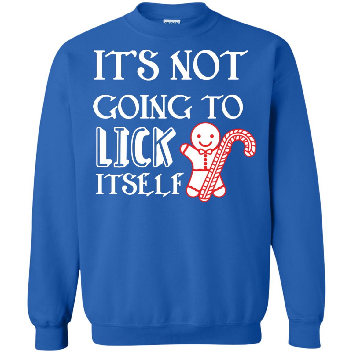 Christmas T-Shirt It's Not Going To Lick Itself Royal