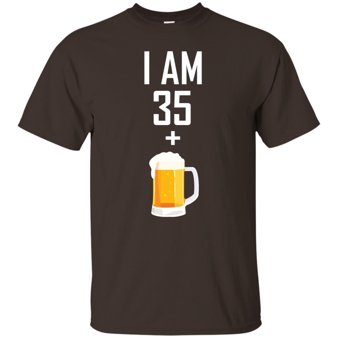 I Am 35 Plus 1 Beer 36th Birthday T-shirt Dark Chocolate