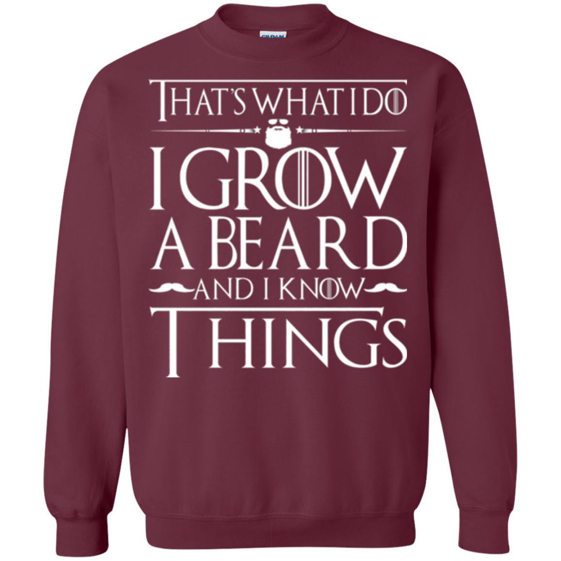 Thats What I Do I Grow A Beard And I Know Things T-shirt Maroon