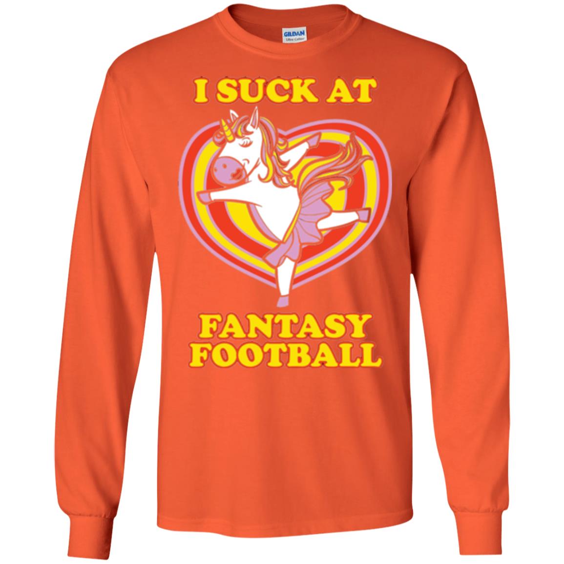 Funny Unicorn Loser T-shirt I Suck At Fantasy Football Orange