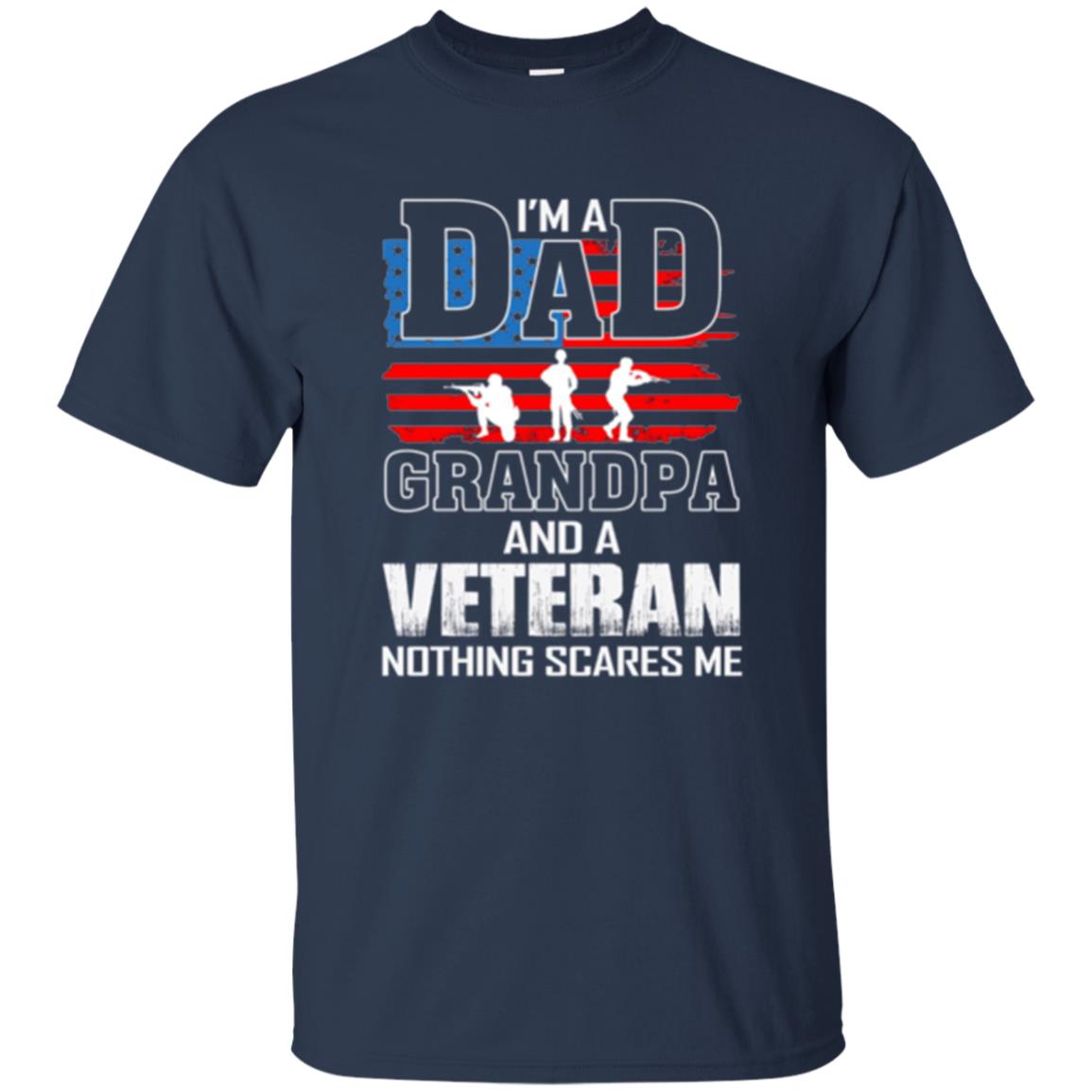 Veteran T-shirt I Am A Dad Grandpa And A Veteran Navy
