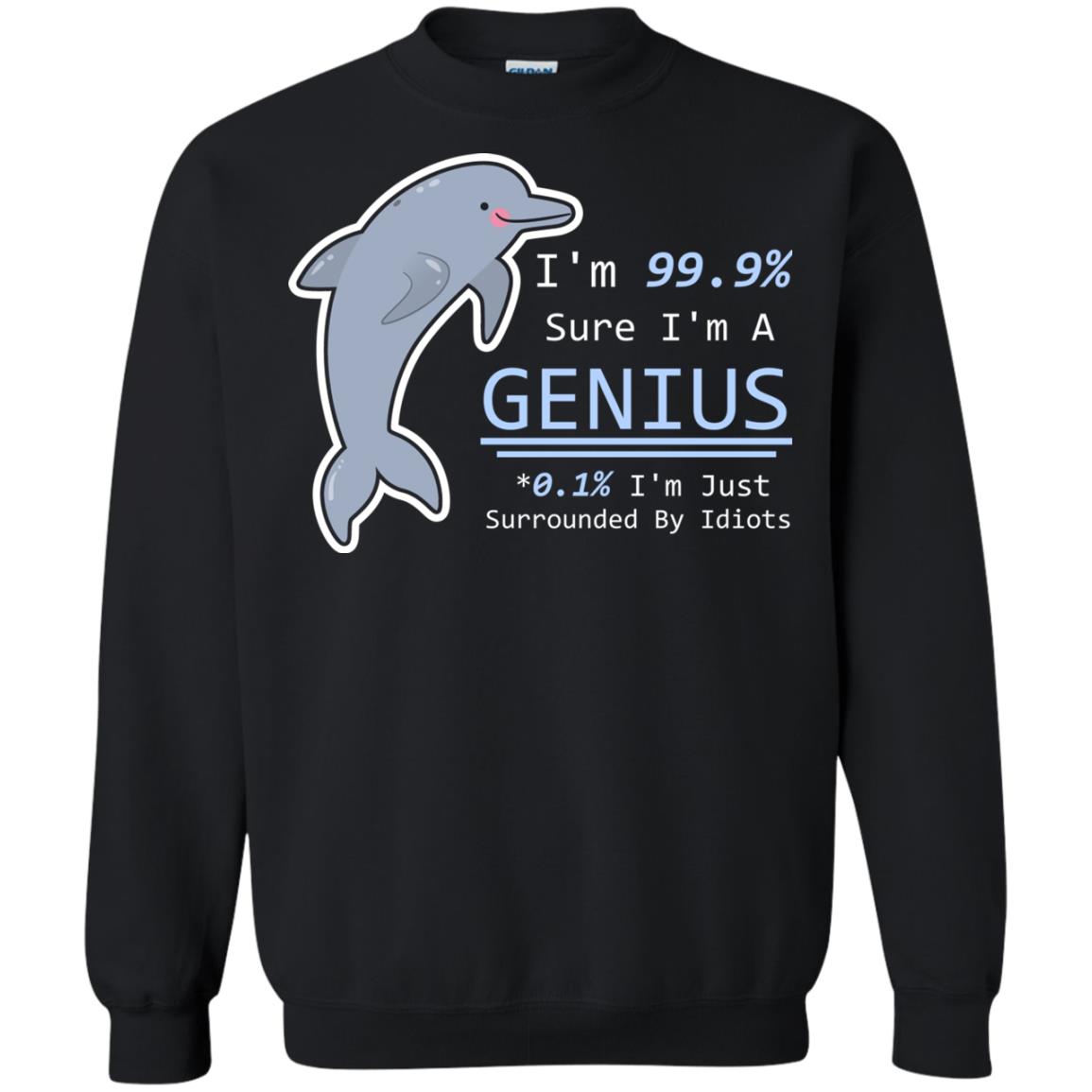 Im 99% Sure Im A Genius Funny Saying T-shirt