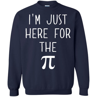 Funny Pi Day Shirt Im Just Here For The Pi Navy