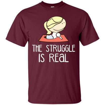 The Struggle Is Real Yoga Passion Shirt For Womens Maroon