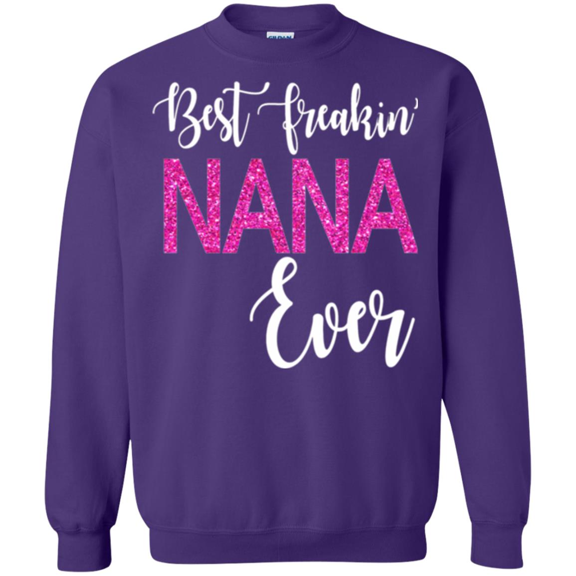 Nana T-shirt Best Freakin_ Nana Ever Purple