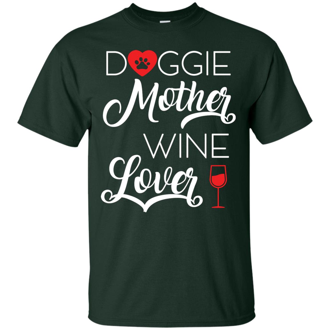 Doggie Mother Wine Lover Dog And Wine Gift Shirt For Mom Forest
