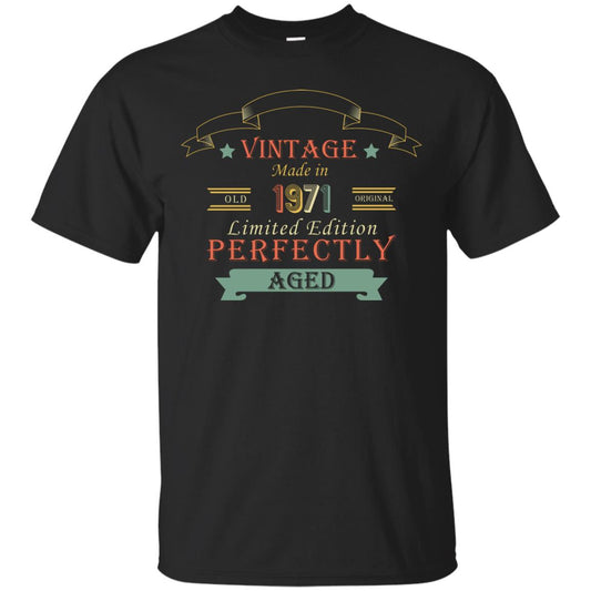 Vintage Made In Old 1971 Original Limited Edition Perfectly Aged 47th Birthday T-shirt Black