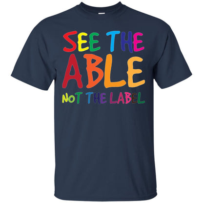 See The Able Not The Label Autism Awareness Shirt Navy