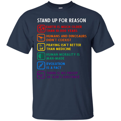 Stand Up For Reason Earth Is Much Older Than 10.000 Years Human And Dinosaurs Didn't Coexist Shirt Navy