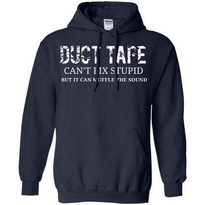 Duct Tape Can_t Fix Stupid T-shirt Navy
