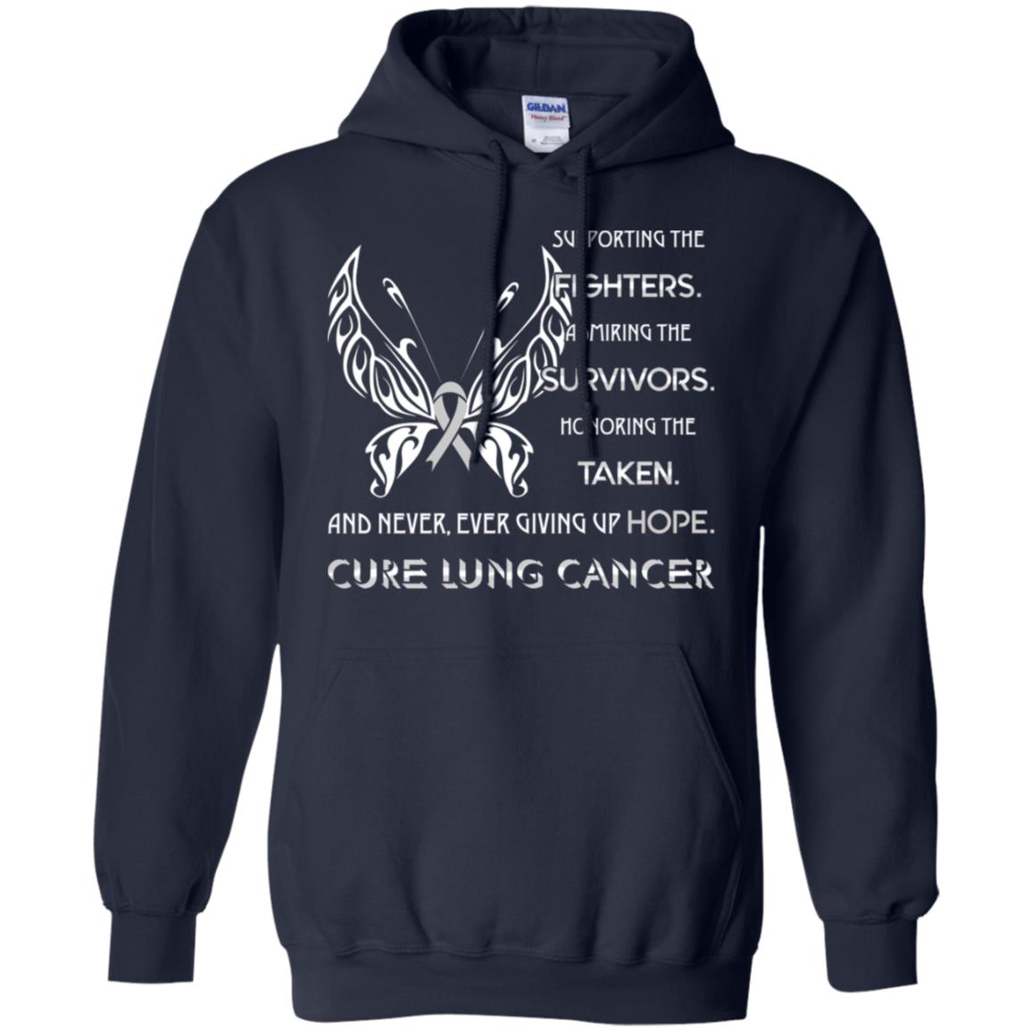 Supporting The Fighters Admiring The Survivors Honoring The Taken And Never Ever Giving Up Hope Cure Lung Cancer Navy