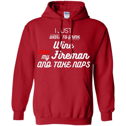 I Just Want To Drink Wine Love My Fireman And Take Naps Shirt Red