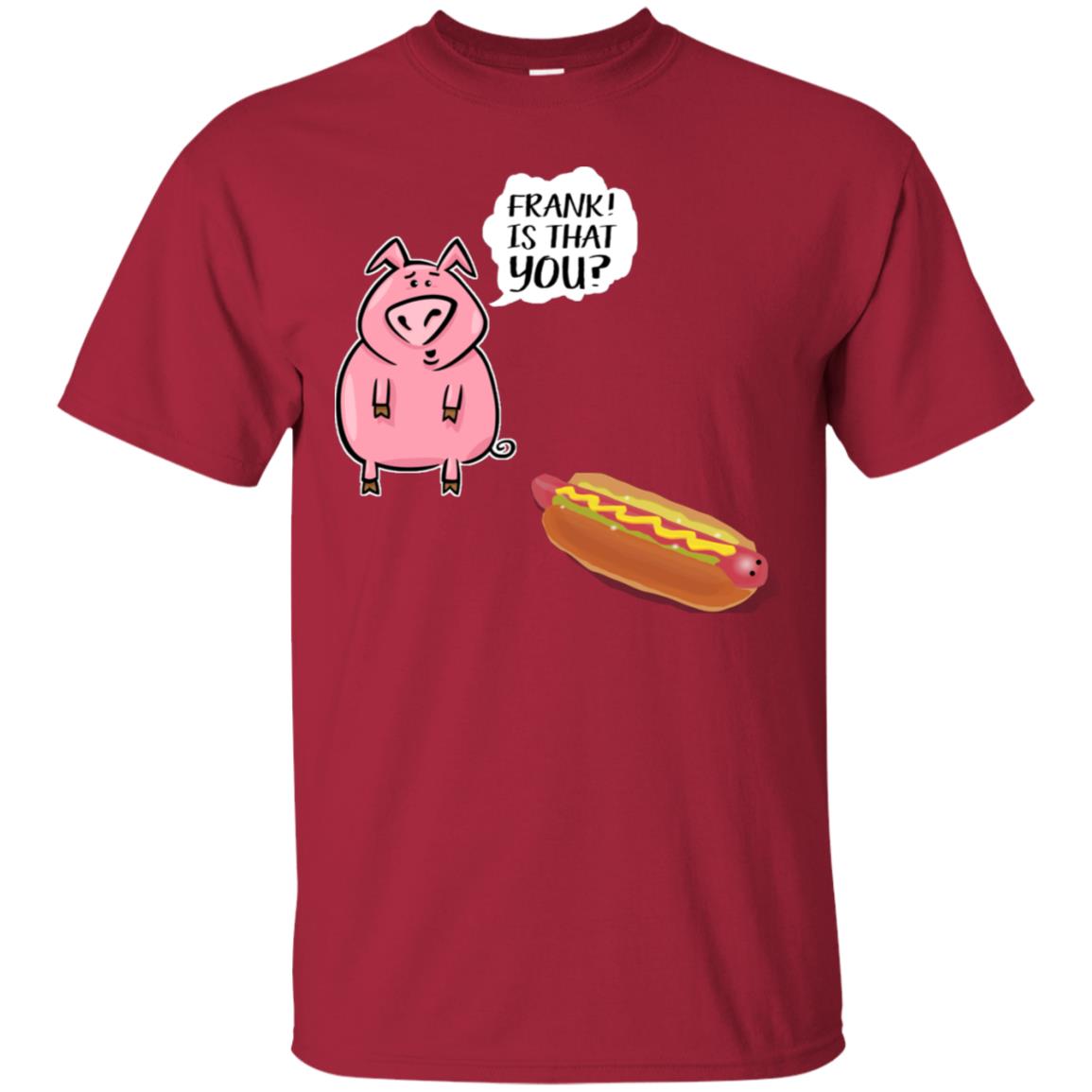 It That You Funning Saying Pig Hotdog Gift Shirt Cardinal