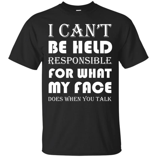 I Can’t Be Held Responsible Funny Saying T-shirt Black