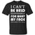 I Can’t Be Held Responsible Funny Saying T-shirt