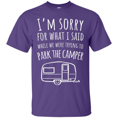 Sorry For What I Said While Parking The Camper Rv T-shirt Purple