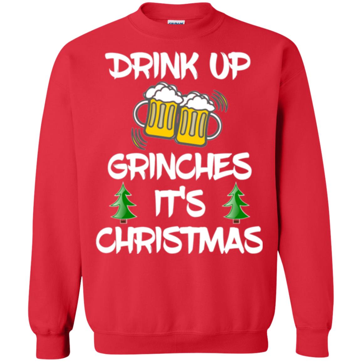 Beer Lovers T-shirt Drink Up Grinches It_s Christmas Red