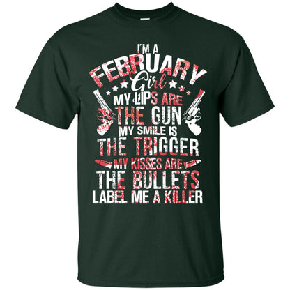 I_m A February Girl My Lips Are The Gun My Smile Is The Trigger My Kisses Are The Bullets Label Me A Killer Forest