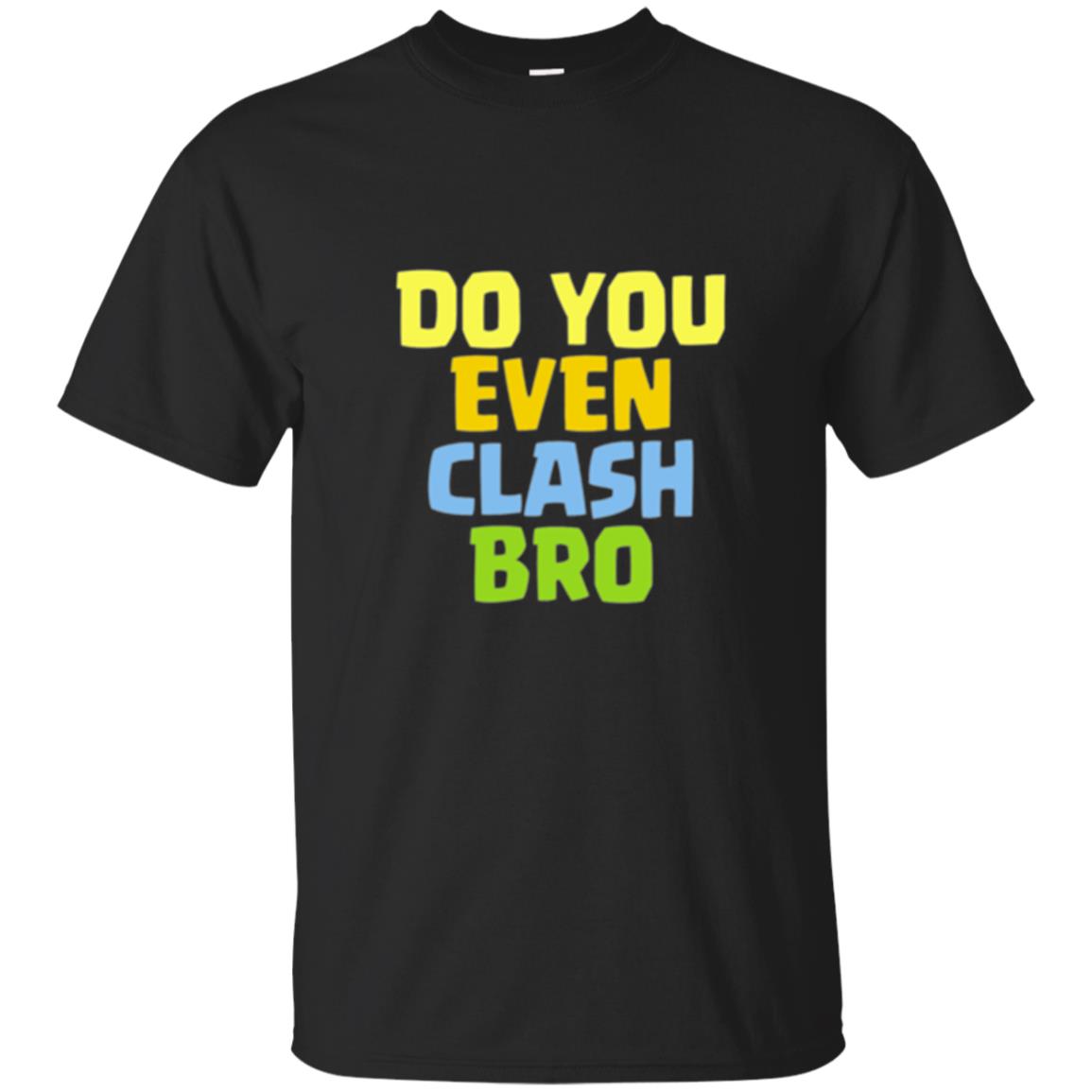 Royal Gamers T-shirt Do You Even Clash Bro Black