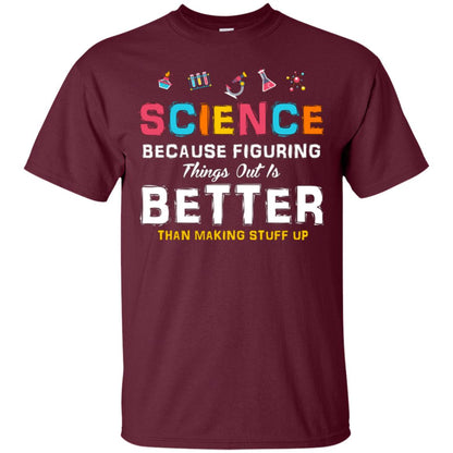 Scientist T-shirt Science Because Figuring Maroon