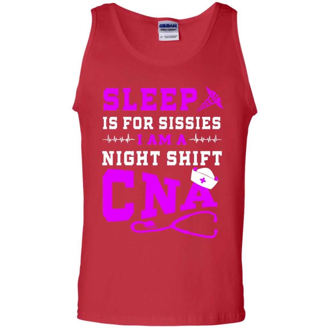 Sleep Is For Sissies I Am A Night Shift Cna Shirt Red