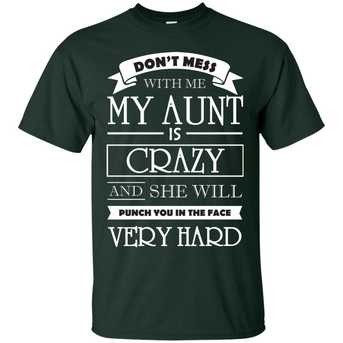 Don_t Mess With Me My Aunt Is Carzy And She Will Punch You In The Face Very Hard Forest