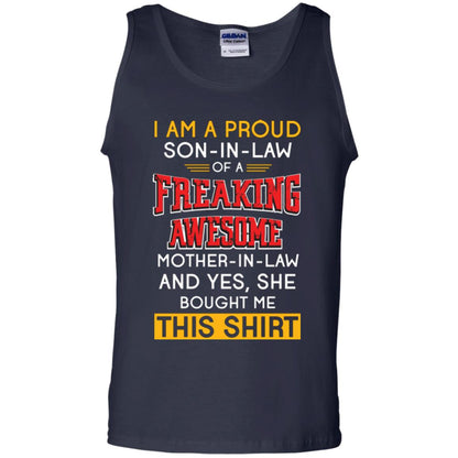 Mommy T-shirt I Am A Proud Son In Law Of A Freaking Awesome Mother -in-law And Yes She Bought Me This Shirt Navy