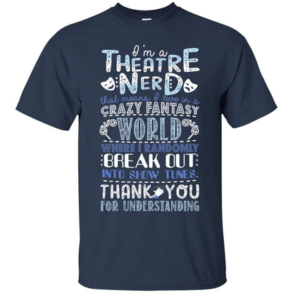 Im A Theatre Nerd That Means I Live In A Crazy Fantasy Navy
