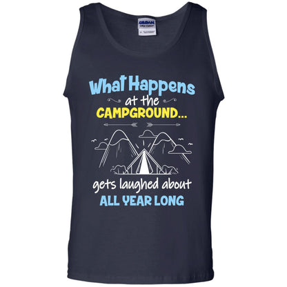 What Happens At The Campground Gets Laughed About All Year Long Camping Shirt Navy