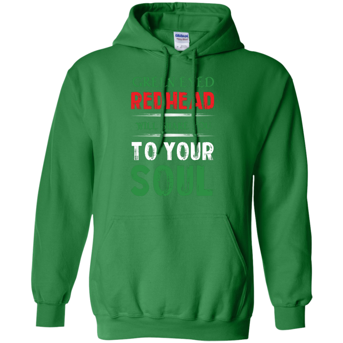 Redhead T-Shirt Green Eyed Redhead Will Shake You To Your Soul Irish Green