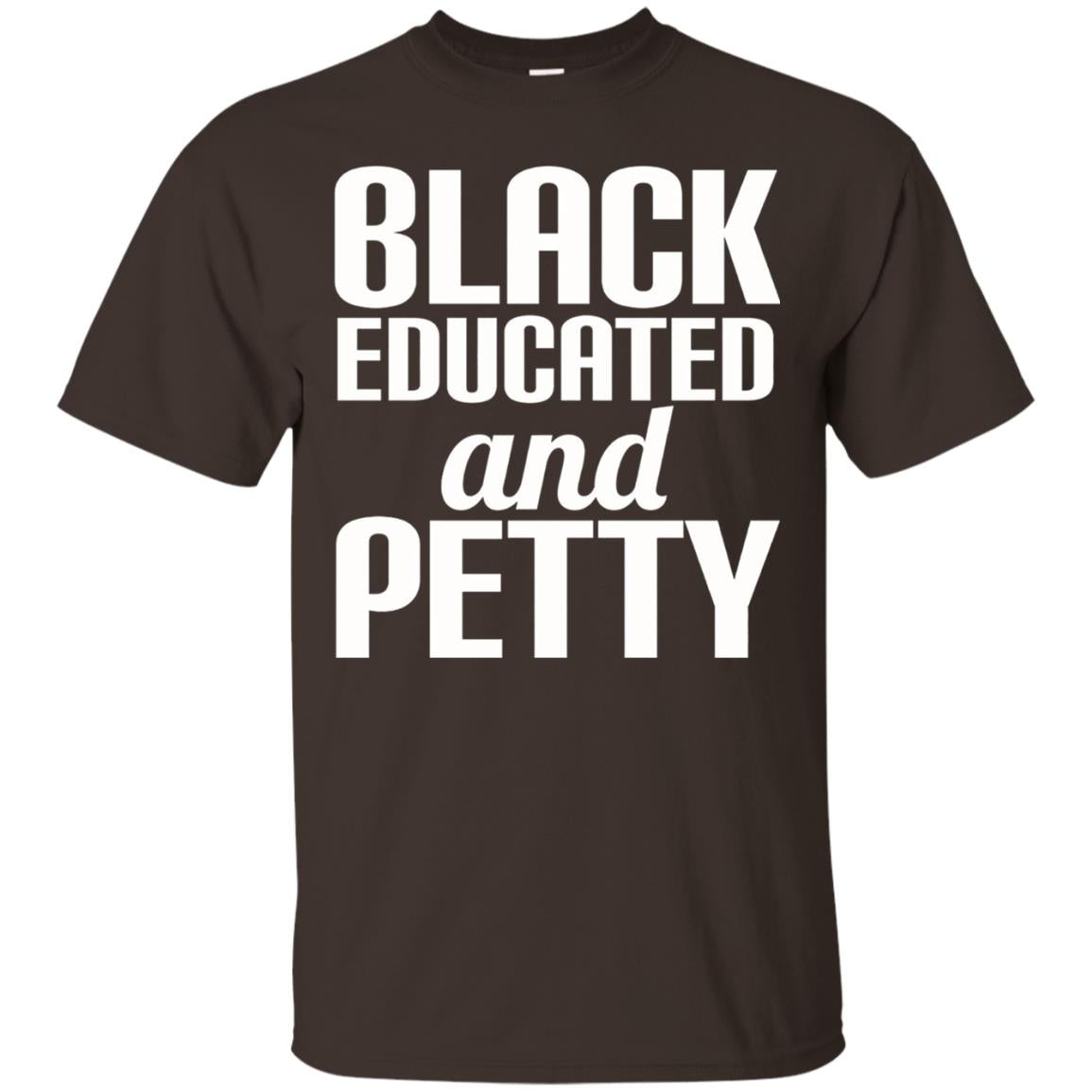 Petty Queen Juneteenth T-shirt Black Educated And Petty Dark Chocolate