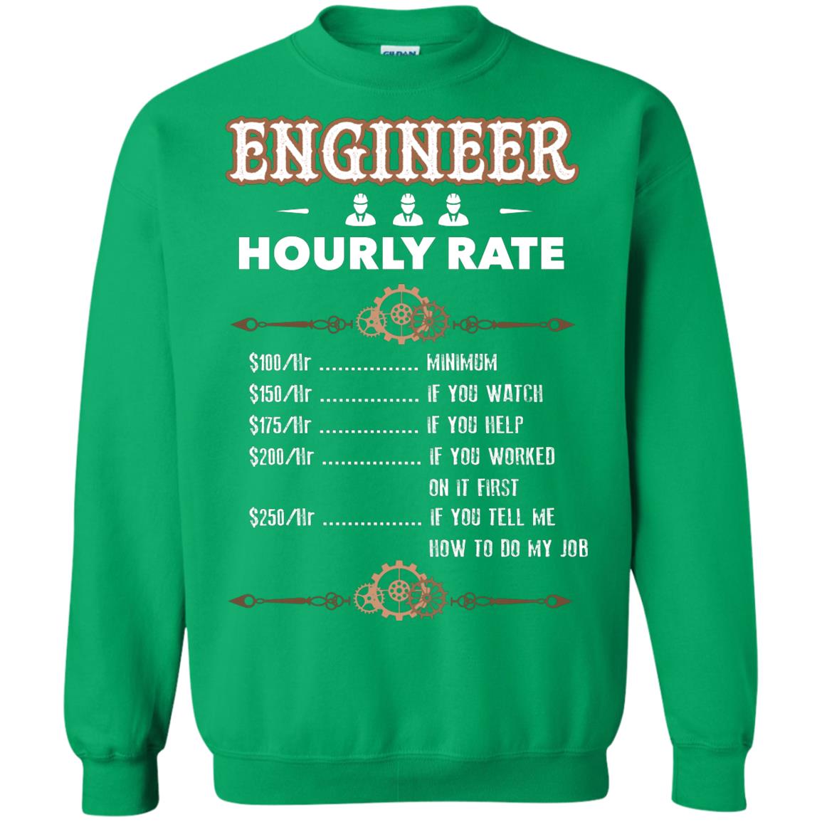 Engineer Hourly Rate Shirt For Mens Or Womens Irish Green