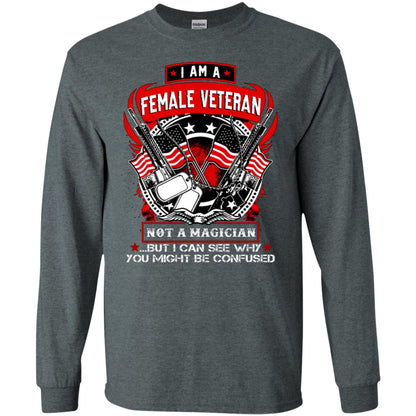 I Am A Female Veteran Not A Magician But I Can See Why You Might Be Confused Shirt Dark Heather
