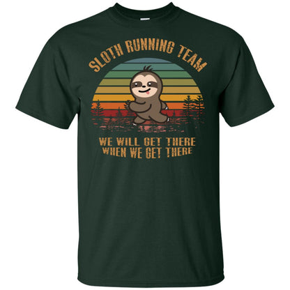 Sloth Running Team We Will Get There When We Get There Shirt Forest